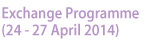 Exchange Programme (24-27 April 2014)
